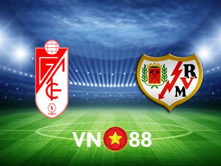 Soi kèo Granada CF vs Rayo Vallecano – 02h30 – 22/08/2023