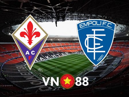 Soi kèo Fiorentina vs Empoli – 01h45 – 24/10/2023