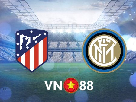 Soi kèo nhà cái Atl. Madrid vs Inter Milan – 03h00 – 14/03/2024