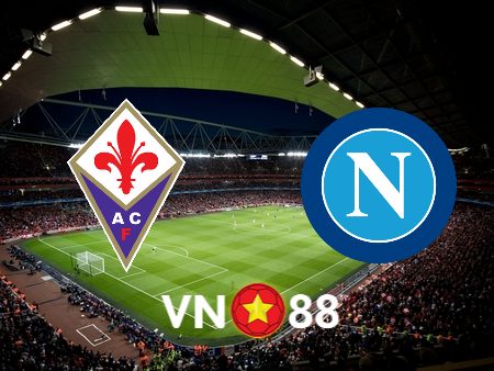 Soi kèo nhà cái Fiorentina vs Napoli – 01h45 – 18/05/2024