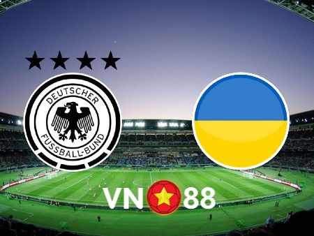 Soi kèo nhà cái Đức vs Ukraine – 01h45 – 04/06/2024