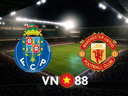 Soi kèo nhà cái FC Porto vs Manchester Utd – 02h00 – 04/10/2024